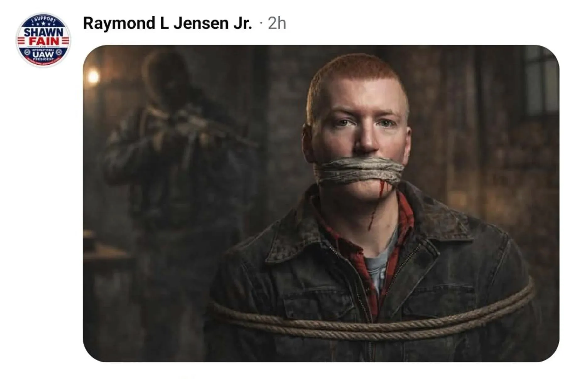 Screenshot of Raymond L. Jensen Jr.’s Facebook post, displaying an “I Support Shawn Fain” badge, showing an AI-generated image of Will Lehman bound with rope and gagged, blood on his chin, with a masked man aiming a rifle at him in the background.